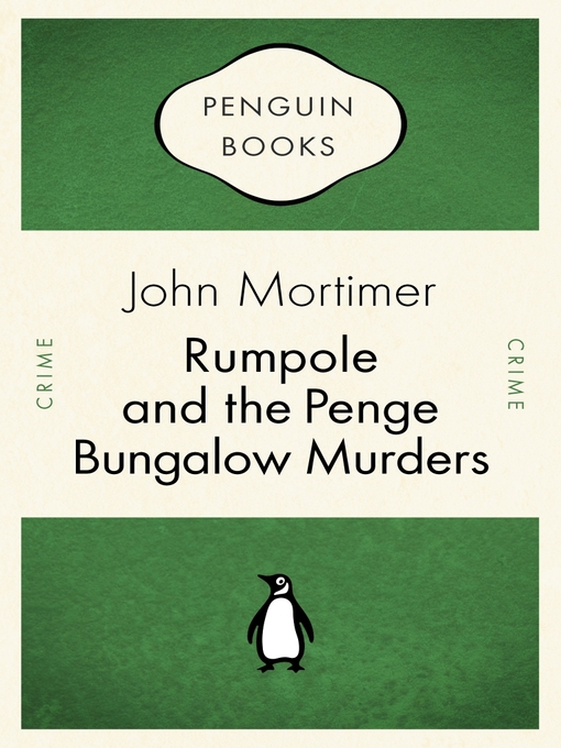 Title details for Rumpole and the Penge Bungalow Murders by John Mortimer - Wait list